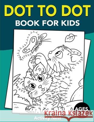 Dot To Dot Book For Kids Ages 8-12: Challenging and Fun Dot to Dot Puzzles for Kids, Toddlers, Boys and Girls Ages 8-10, 10-12 Activity Nest 9781951791193 Drip Digital - książka
