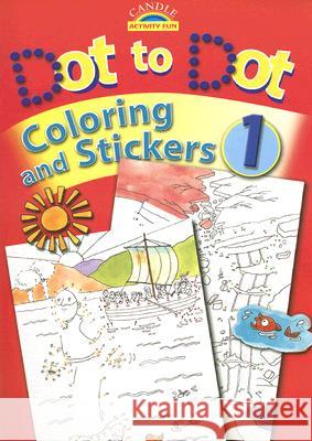 Dot to Dot Coloring and Stickers [With Stickers] Juliet David 9780825473609 Candle Books - książka