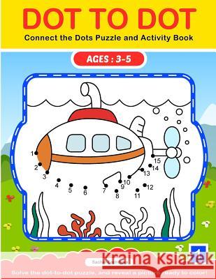 Dot To Dot: Connect the Dots Puzzle and Activity Book Sachdeva, Sachin 9781539065944 Createspace Independent Publishing Platform - książka