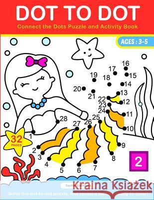 Dot To Dot: Connect the Dots Puzzle and Activity Book Sachdeva, Sachin 9781539321965 Createspace Independent Publishing Platform - książka