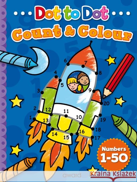 Dot to Dot Count and Colour 1 to 50  9781782701705 Award Publications Ltd - książka