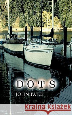 Dots John Patch 9781426945878 Trafford Publishing - książka