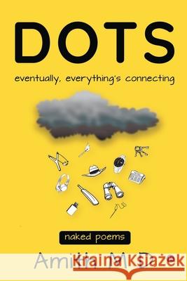 Dots: eventually, everything's connecting Amith M D 9781637145692 Notion Press - książka