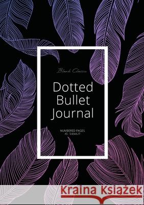 Dotted Bullet Journal: Medium A5 - 5.83X8.27 (Purple Feathers) Blank Classic 9781774371909 Blank Classic - książka
