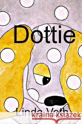 Dottie Linda Voth 9781536870725 Createspace Independent Publishing Platform - książka