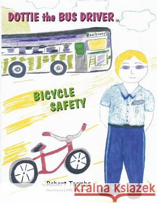 Dottie the Bus Driver in Bicycle Safety Robert Toombs Linda Barnett 9780988518063 Mindstir Media - książka