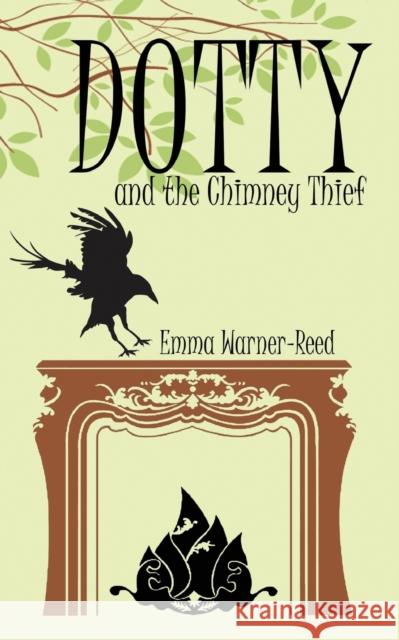 DOTTY and the Chimney Thief Warner-Reed, Emma 9780995566200 Calendar House Books - książka