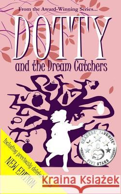 DOTTY and the Dream Catchers: A Magical Fantasy Adventure for 8-12 year olds Warner-Reed, Emma 9780995566262 Calendar House Press - książka