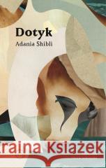 Dotyk Adania Shibli 9788397271005 Drzazgi - książka