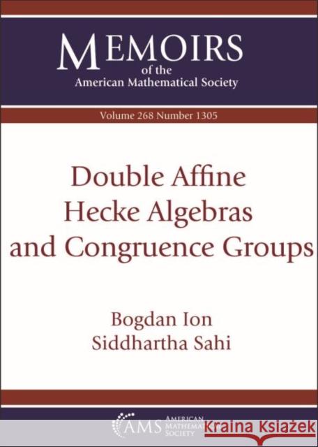 Double Affine Hecke Algebras and Congruence Groups Bogdan Ion Siddhartha Sahi  9781470443269 American Mathematical Society - książka