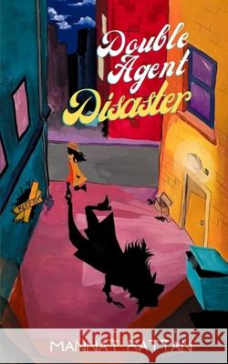 Double Agent Disaster Mannat Rattan 9798533874502 Independently Published - książka