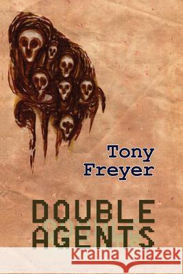 Double Agents Tony Freyer 9781610273961 Quid Pro, LLC - książka