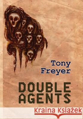 Double Agents Tony Freyer 9781610273978 Quid Pro, LLC - książka