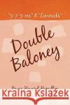 Double Baloney Bruce Howard Hamilton 9781441510136 Xlibris Corporation