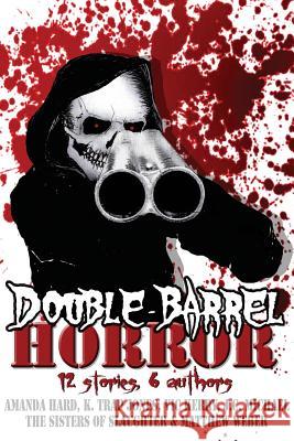 Double Barrel Horror Matthew Weber 9781945005930 Pint Bottle Press - książka