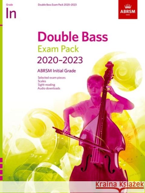 Double Bass Exam Pack 2020-2023, Initial Grade ABRSM 9781786012814 The Associated Board of the Royal Schools of  - książka