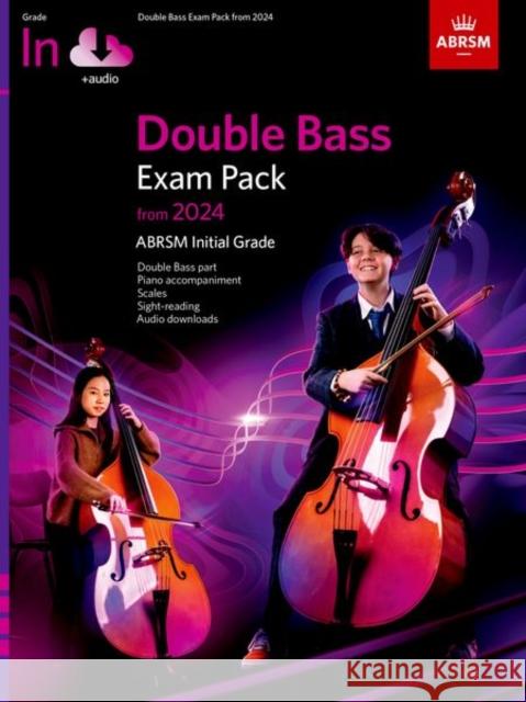 Double Bass Exam Pack from 2024, Initial Grade, Double Bass Part, Piano Accompaniment & Audio ABRSM 9781786015822 Associated Board of the Royal Schools of Musi - książka