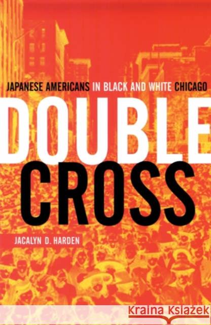 Double Cross Harden, Jacalyn D. 9780816640447 University of Minnesota Press - książka