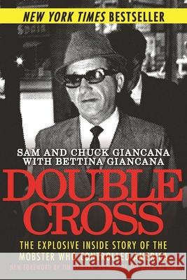 Double Cross: The Explosive Inside Story of the Mobster Who Controlled America Sam Giancana Chuck Giancana 9781510711242 Skyhorse Publishing - książka