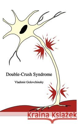 Double-Crush Syndrome Vladimir Golovchinsky 9780792378051 Kluwer Academic Publishers - książka