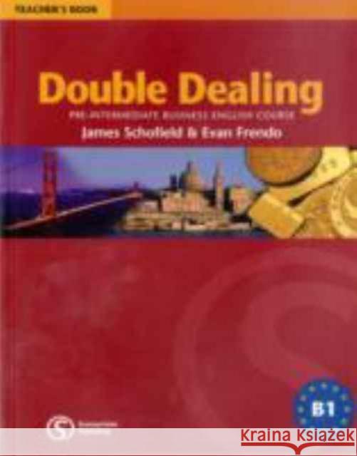 Double Dealing: Pre-Intermediate Business English Course Teacher's Book James Schofield 9781902741529 Cengage Learning EMEA - książka