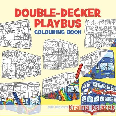 Double-Decker Playbus Colouring Book Sue Wickstead 9781916392328 Sue Wickstead - książka