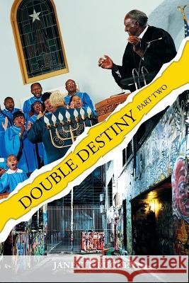 Double Destiny: Part Two Janette Rucker 9781514408780 Xlibris - książka