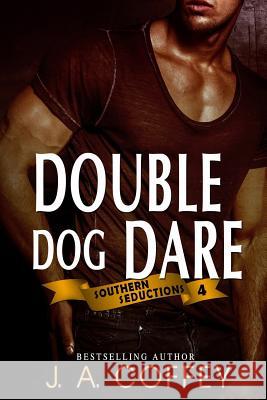 Double Dog Dare: Mack and Allison - Friends to Lovers J. a. Coffey 9781530819171 Createspace Independent Publishing Platform - książka