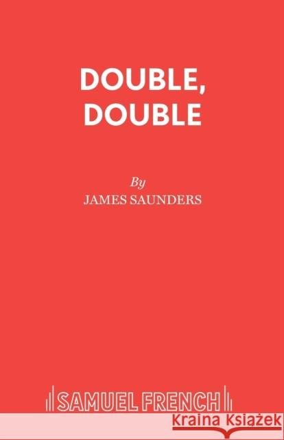 Double, Double James Saunders 9780573020551 Samuel French - książka