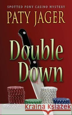 Double Down Paty Jager   9781957638041 Windtree Press - książka