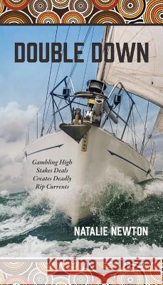 Double Down: Gambling High Stakes Deals Creates Deadly Rip Currents Natalie Newton 9780578197586 Masterlit - książka