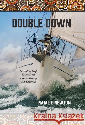 Double Down: Gambling High Stakes Deals Creates Deadly Rip Currents Natalie Newton 9780578197593 Masterlit - książka
