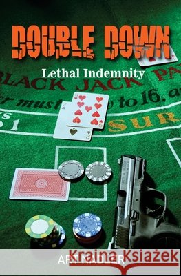 Double Down: Lethal Indemnity Art Nadler 9798630355690 Independently Published - książka