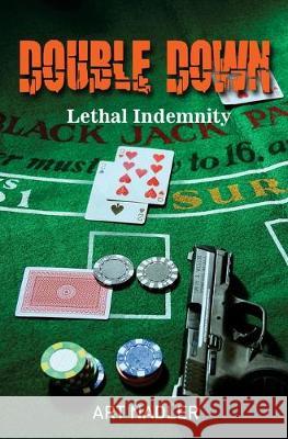 Double Down: Lethal Indemnity - Expanded Distribution Version Art Nadler 9781087876450 Indy Pub - książka