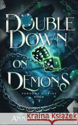 Double Down on Demons Annabel Chase   9798631731639 Independently Published - książka