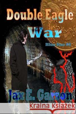 Double Eagle War Jax E. Garson 9781463618490 Createspace - książka