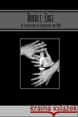 Double Edge: The Intersections of Transgender and BDSM Raven Kaldera 9780982879405 Alfred Press - książka