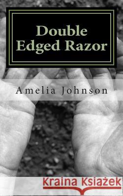 Double Edged Razor Amelia Johnson 9781494814007 Createspace - książka