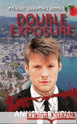 Double Exposure Anne Barwell 9781991162113 Lacedragon Publishing - książka