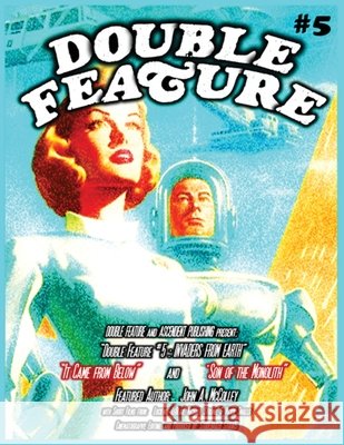 Double Feature #5: Invaders From Earth John a McColley, Vickie Smalls, W P Quigley 9798218364663 Ascendent Publishing - książka