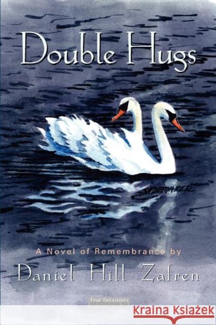Double Hugs Daniel Hill Zafren 9780983304210 Time Treasures Books - książka