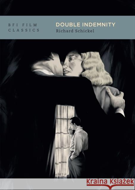 Double Indemnity Richard Schickel 9781805750215 Bloomsbury Publishing PLC - książka
