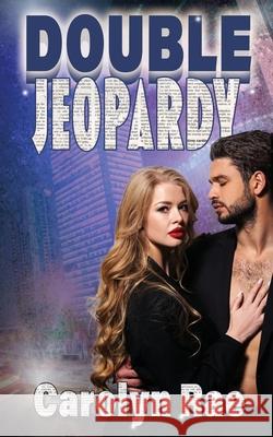 Double Jeopardy Carolyn Rae 9781509262052 Wild Rose Press - książka