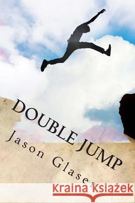 Double Jump Jason Glaser 9781491233443 Createspace - książka