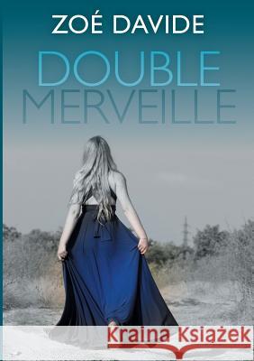 Double Merveille Zoé Davide 9782322146864 Books on Demand - książka