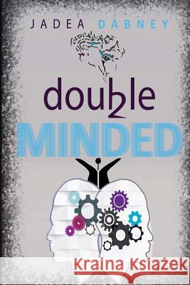 Double-Minded: Double-Minded Verses Christ-Minded, walking as a Confident Believer in Christ. Earls, Amber 9781976077210 Createspace Independent Publishing Platform - książka