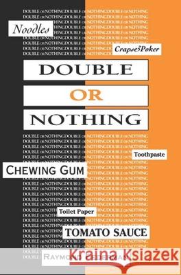 Double or Nothing: A Real Fictitious Discourse Federman, Raymond 9781573660754 Fiction Collective Two - książka