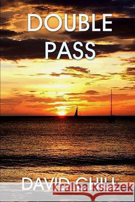 Double Pass David Chill 9780990416760 Cold Spirit Press - książka