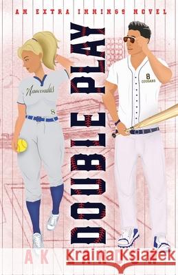 Double Play: A Baseball and Softball Romantic Comedy Ak Landow 9781962575119 Author AK Landow, LLC - książka