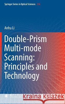 Double-Prism Multi-Mode Scanning: Principles and Technology Li, Anhu 9789811314315 Springer - książka